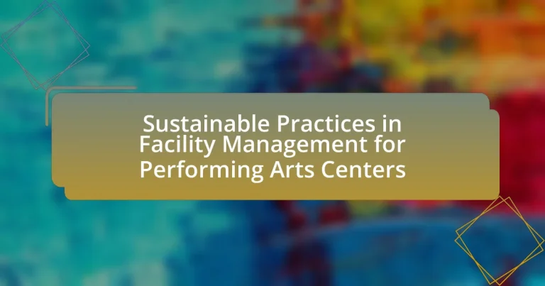 Sustainable Practices in Facility Management for Performing Arts Centers
