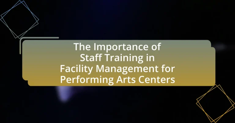 The Importance of Staff Training in Facility Management for Performing Arts Centers