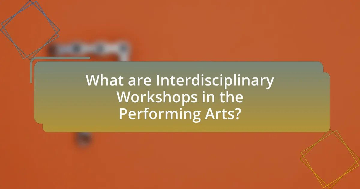 What are Interdisciplinary Workshops in the Performing Arts?